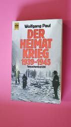 DER HEIMATKRIEG. 1939 bis 1945 ; Tatsachenbericht