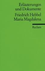 Erläuterungen und Dokumente zu Friedrich Hebbel: Maria Magdalena (Reclams Universal-Bibliothek)