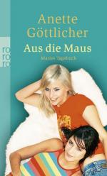 Anette Göttlicher: Aus die Maus. Maries Anette Göttlicher: Aus die Maus. Maries