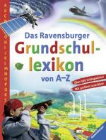 Das Ravensburger Grundschullexikon von A - Z