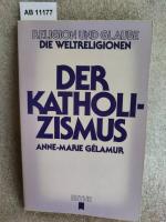 Der Katholizismus.