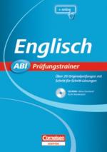 Abi Prüfungstrainer: Englisch: Buch mit CD-ROM. Über 20 Originalprüfungen mit Schritt-für-Schritt-Lösungen