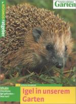 Monika Neumeier: Igel in unserem Garten