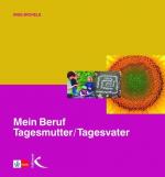 Inge Michels: Mein Beruf Tagesmutter /Ta