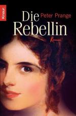 Peter Prange: Die Rebellin