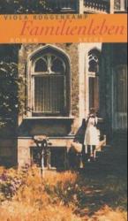 Viola Roggenkamp: Familienleben: Roman