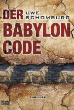 Uwe Schomburg: Der Babylon Code: Thrille