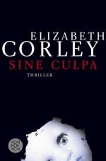 Elizabeth Corley: Sine Culpa: Thriller