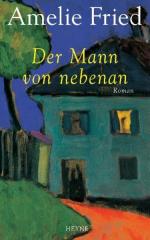 Amelie Fried: Der Mann von nebenan: Roma