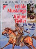 Wilde Mustangs, Kühne Reiter