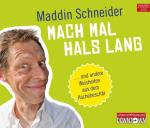 Mach mal Hals lang: ... und andere Weisheiten aus dem Aschebeschär: 3 CDs