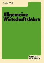 Werner Sauter: Allgemeine Wirtschaftsleh