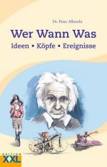 Wer wann was: Ideen, Köpfe, Ereignisse