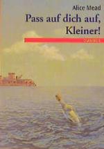 Alice Mead: Pass auf dich auf, Kleiner!