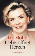 Liz Mohn: Liebe öffnet Herzen