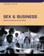 Sex & Business Männer und Frauen bei der Arbeit (FT New Business)