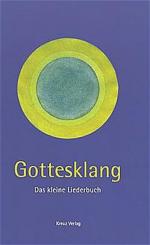 Gottesklang. Das kleine Liederbuch.