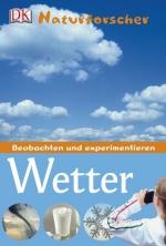 Wetter: Beobachten und experimentieren