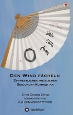 DEN WIND FÄCHELN: Ein westlicher, weiblicher Genjokoankommentar