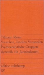 Tilmann Moser: Verstehen, Urteilen, Veru