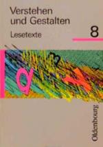 Verstehen und Gestalten, Lesetexte, Ausgabe für alle Bundesländer (außer Bayern und Baden-Württemberg), neue Rechtschrei, Bd.8, 8. Jahrgangsstufe