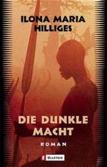 Hilliges Ilona, Maria: Die dunkle Macht