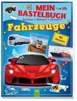 Mein Bastelbuch Fahrzeuge: Basteln - Rät