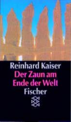 Reinhard Kaiser: Der Zaun am Ende der We