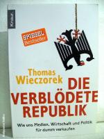 Thomas Wieczorek: Die verblödete Republi Thomas Wieczorek: Die verblödete Republi