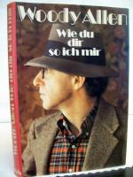 Woody Allen: Wie du dir, so ich mir. Aus