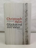 Glückskind mit Vater. Roman.