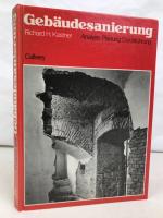 Gebäudesanierung : Analyse, Planung, Durchführung. Richard H. Kastner