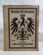 Deutsche Ortswappen. Neue Reihe. Heft 1. (Das Deutsche Ortswappen-Werk mit seinen 2811 Städtewappen) Herausgeber Kaffee Handels Aktiengesellschaft Bremen