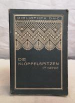 Die Klöppelspitzen I.te Serie. Bibliothek D. M. C.