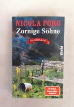 Nicola Förg: Zornige Söhne. Ein Alpen-Kr