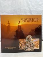 Klosterkirchen der Oberpfalz : Ein Jahrtausend christliche Kunst. Klaus Wirth. [Fotos: Günter Moser u. Klaus Wirth]