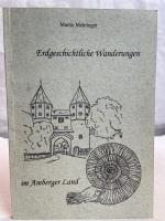 Erdgeschichtliche Wanderungen im Amberger Land Mit WIDMUNG und SIGNATUR DES AUTORS.