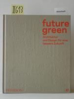 Rath, Thomas [Hrsg.]: Future green : Arc