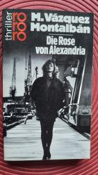 Vázquez Montalbán, Manuel: Die Rose von Vázquez Montalbán, Manuel: Die Rose von