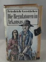 Friedrich Gerstäcker: Die Regulatoren in