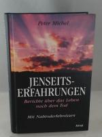 Peter Michel: Jenseits-Erfahrungen