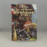 Georg Weindl: Die 100 besten Wirtshäuser Georg Weindl: Die 100 besten Wirtshäuser