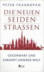 Peter Frankopan: Die neuen Seidenstraßen