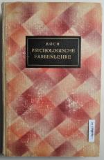 Psychologische Farbenlehre: die sinnlich-sittliche Wirkung der Farben.