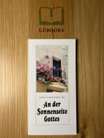 An der Sonnenseite Gottes - Segenswünsche sind wie Sterne. Strassen ins Jenseits