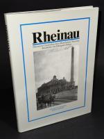 Rheinau - Illustrierte Geschichte eines Mannheimer Vorortes