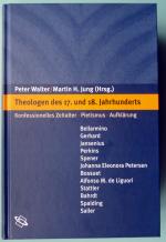 Theologen des 17. und 18. Jahrhunderts - Konfessionelles Zeitalter - Pietismus - Aufklärung