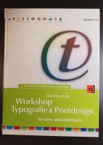 Workshop Typographie & Printdesign - Ein Lern- und Arbeitsbuch