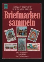 Briefmarken sammeln/Das moderne Handbuch für Philatelisten