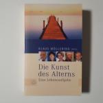 Die Kunst des Alterns - Eine Lebensaufgabe